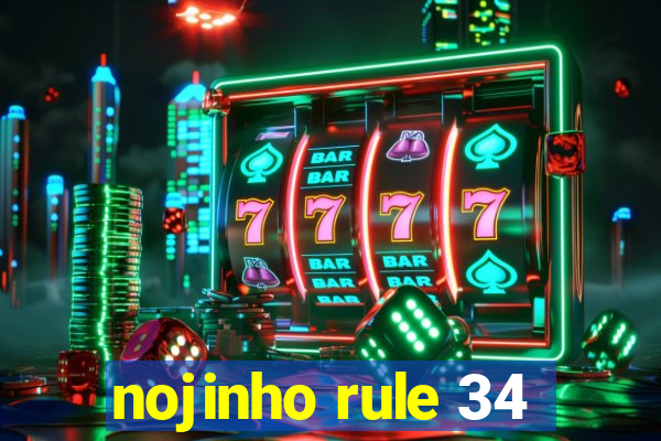 nojinho rule 34